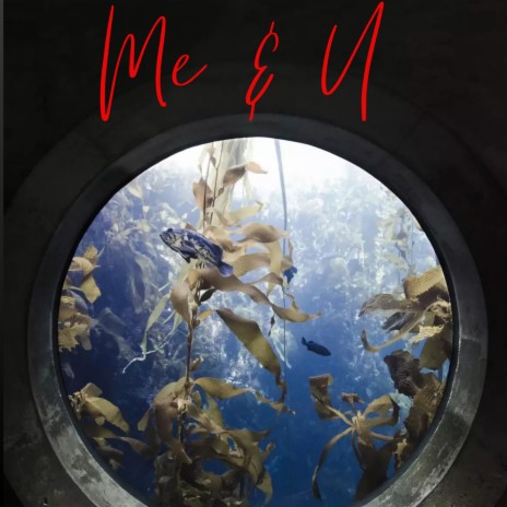 Me & U | Boomplay Music