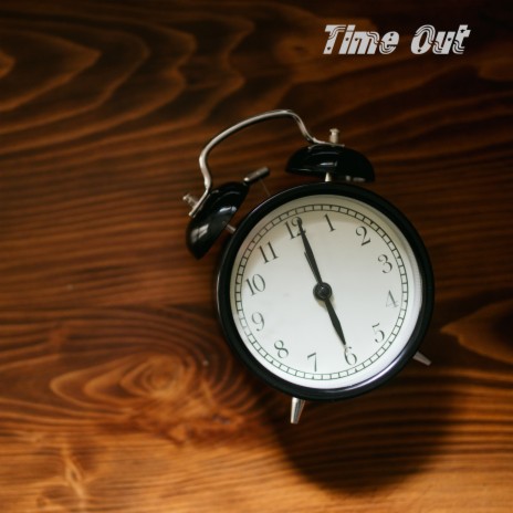 Time Out | Boomplay Music