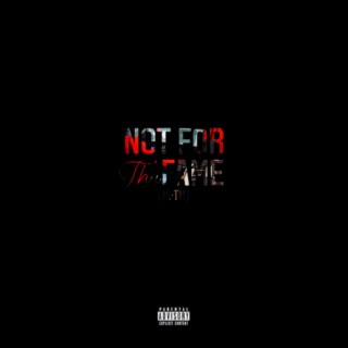 Not For The Fame(NFTF)