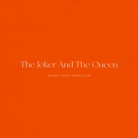 The Joker and the Queen (Piano Version) | Boomplay Music