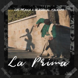 La Prima ft. Ocasional Talento lyrics | Boomplay Music