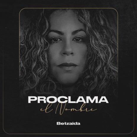 Proclama el Nombre ft. GERONIMO | Boomplay Music