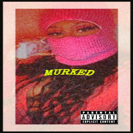 MURKED | Boomplay Music