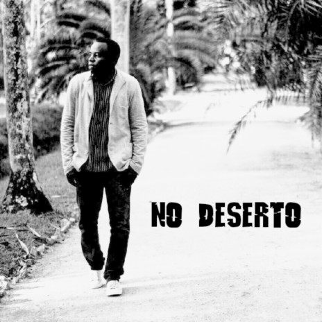 No Deserto | Boomplay Music