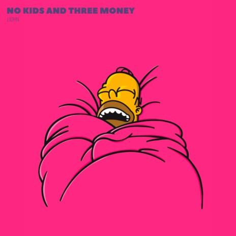 no kids and three money | Boomplay Music