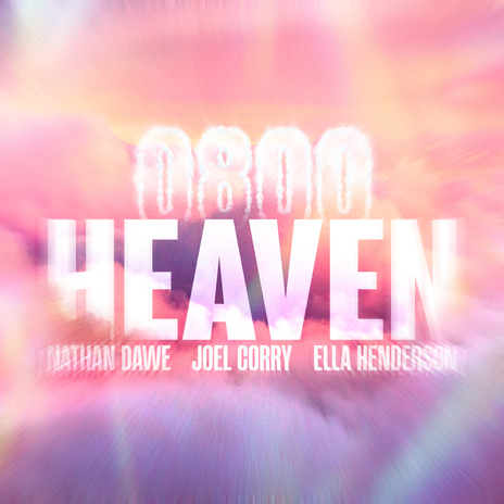 0800 HEAVEN (Sped Up) ft. Joel Corry & Ella Henderson | Boomplay Music