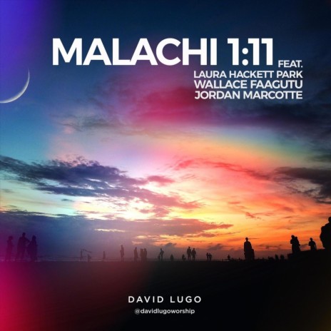 Malachi 1:11 (feat. Laura Hackett Park) | Boomplay Music