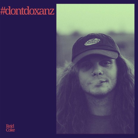#dontdoxanz (Slowed + Reverb) | Boomplay Music