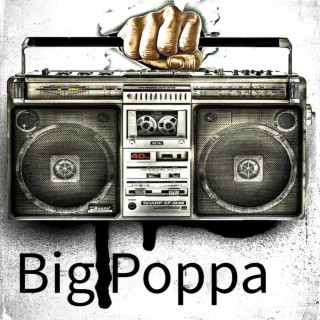 Big Poppa