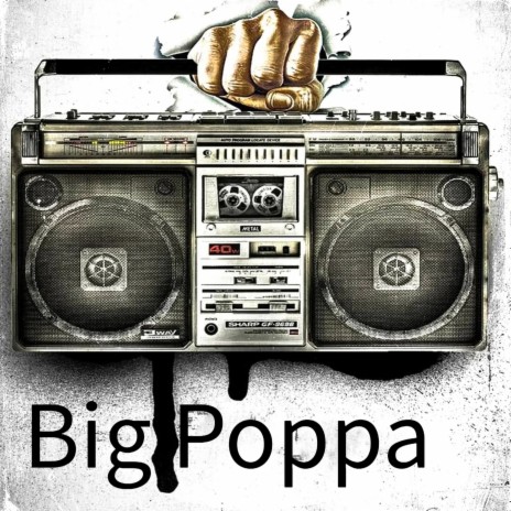 Big Poppa | Boomplay Music