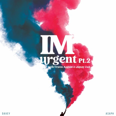 I'm Urgent Pt. 2 ft. Travis August & Janay Zak | Boomplay Music