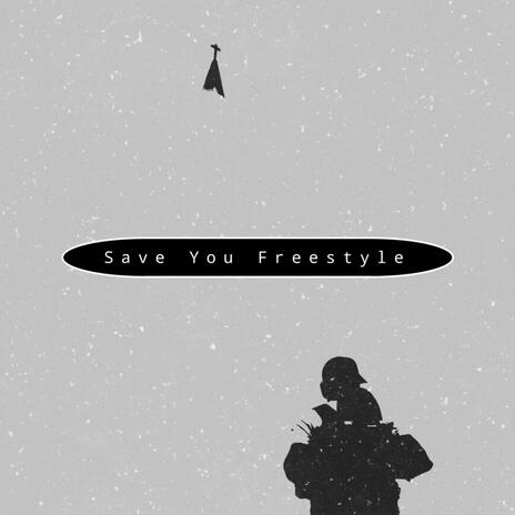 Save You Freestyle | Boomplay Music