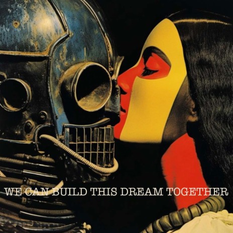 We Can Build This Dream Together | Boomplay Music