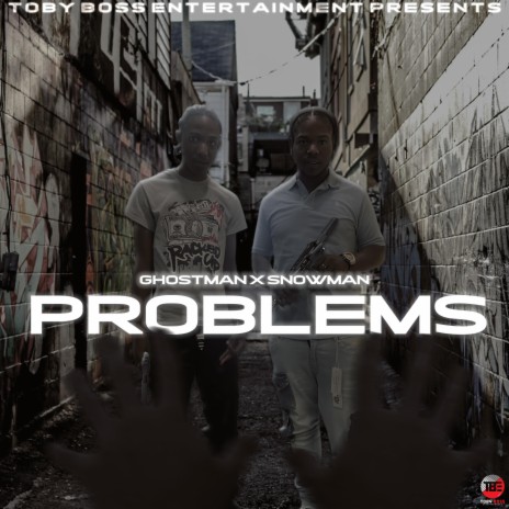 Problems (Ghostman x Snowman) | Boomplay Music