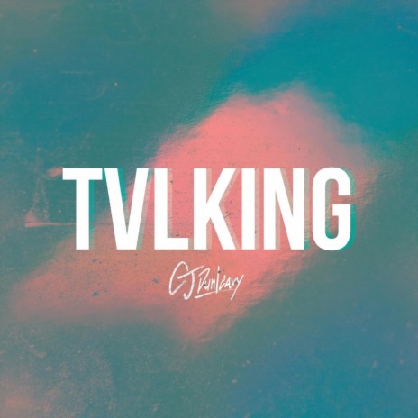 Tvlking | Boomplay Music