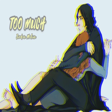 Too Much | Boomplay Music