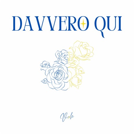 DAVVERO QUI | Boomplay Music