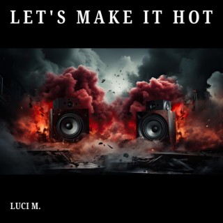 Let's make It Hot