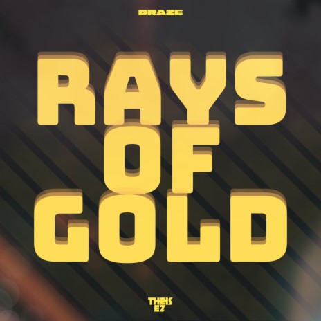 Rays Of Gold ft. Draze | Boomplay Music