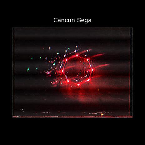 Cancun Sega | Boomplay Music