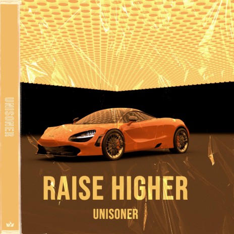 Raise Higher | Boomplay Music