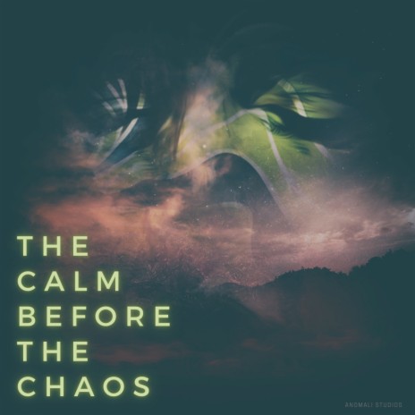 The Calm Before the Chaos | Boomplay Music