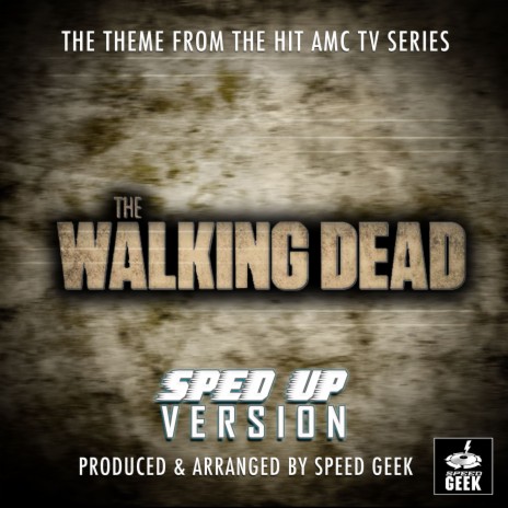 The Walking Dead Main Theme (From The Walking Dead) (Sped-Up Version) | Boomplay Music