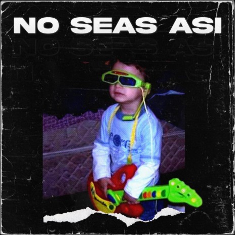 No Seas Asi | Boomplay Music