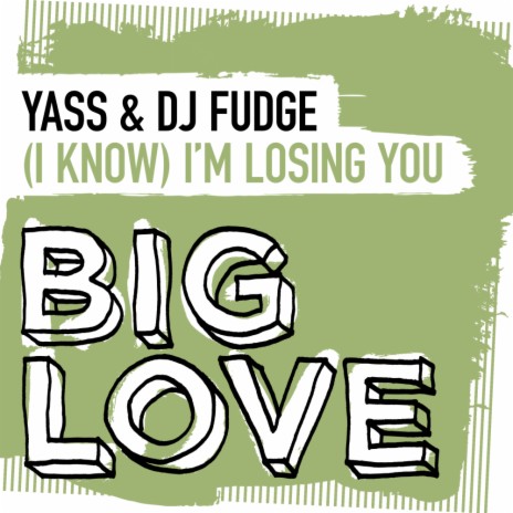 (I Know) I'm Losing You (Original Mix) ft. DJ Fudge