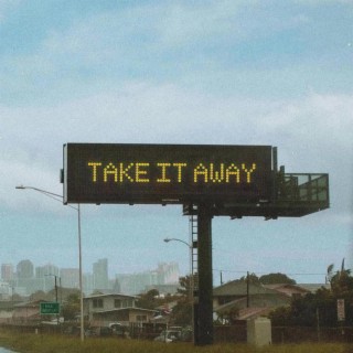 take it away