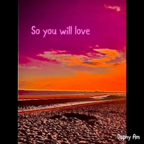 So you will love | Boomplay Music