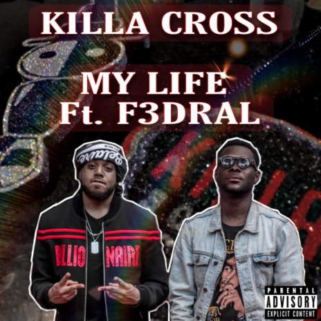 My Life ft. F3DRAL | Boomplay Music