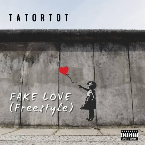 Fake Love(Freestyle) | Boomplay Music