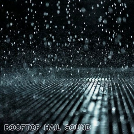 Thunder & Roof Hail (feat. National Geographic Soundscapes, White Noise Sounds For Sleep, Soothing Baby Sounds, Soothing Sounds, Water Soundscapes FX & Rain Sounds Station) | Boomplay Music