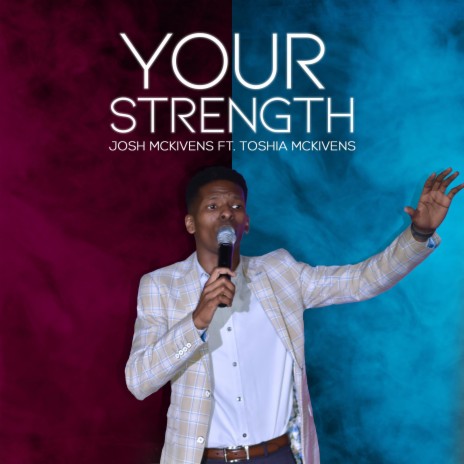 Your Strength ft. Toshia McKivens | Boomplay Music