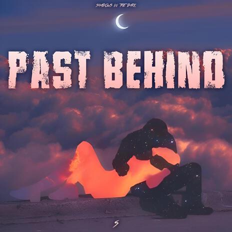 Past Behind | Boomplay Music