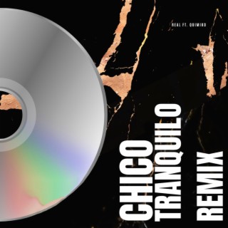 Chico Tranquilo (Remix)