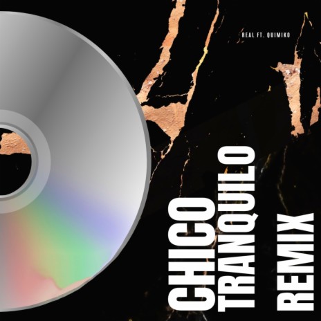 Chico Tranquilo (Remix) ft. Quimiko