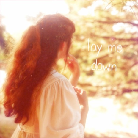 Lay Me Down