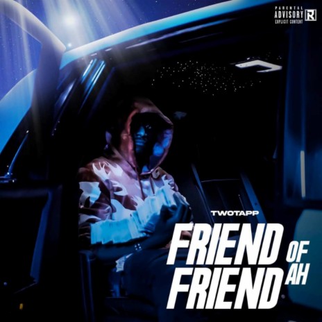 Friend of Ah Friend | Boomplay Music