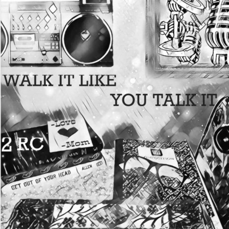 Walk It Like You Talk It | Boomplay Music