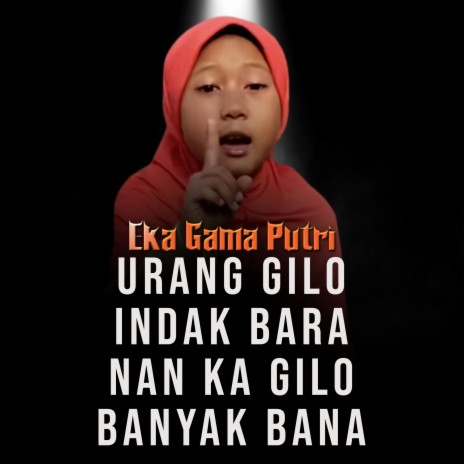 Urang Gilo Indak Bara nan Ka Gilo Banyak Bana (Dendang Minang) | Boomplay Music