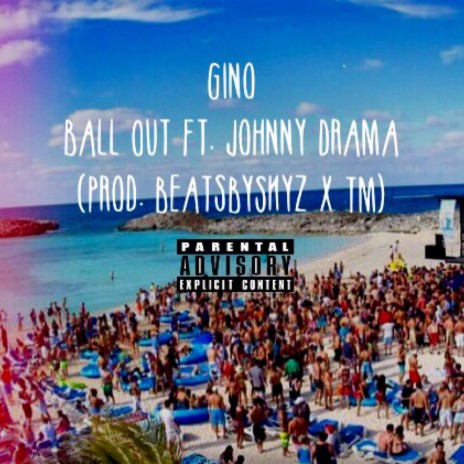 Ball out (feat. Johnny Drama) | Boomplay Music