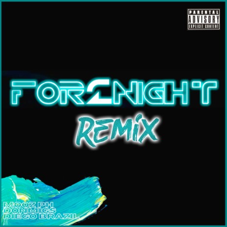 For 2 Night (Remix) ft. DonMigs & Diego Brazil