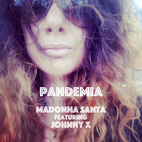 Pandemia ft. Johnny X | Boomplay Music