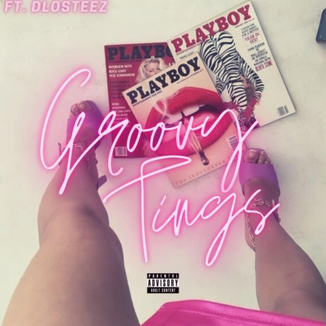 GROOVY TINGS ft. dlosteez | Boomplay Music