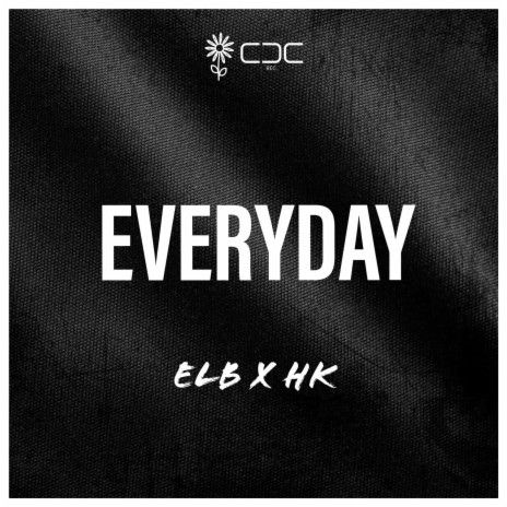 Everyday ft. HK