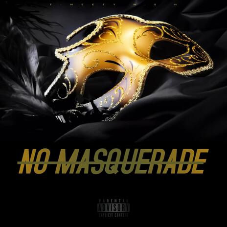 No Masquerade | Boomplay Music