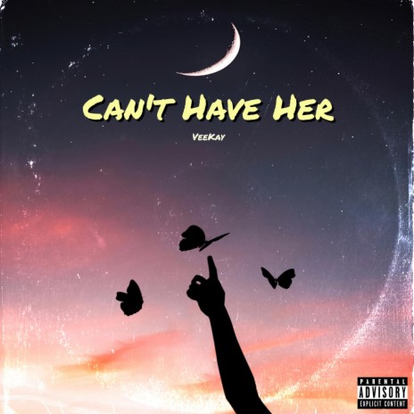 Can't Have Her | Boomplay Music