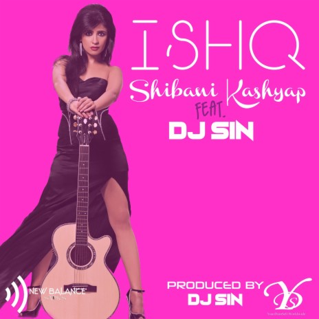 Ishq (feat. Shibani Kashyap)